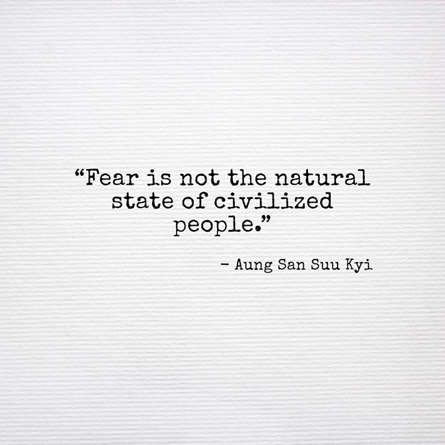 fear is not the natural state of civilized people