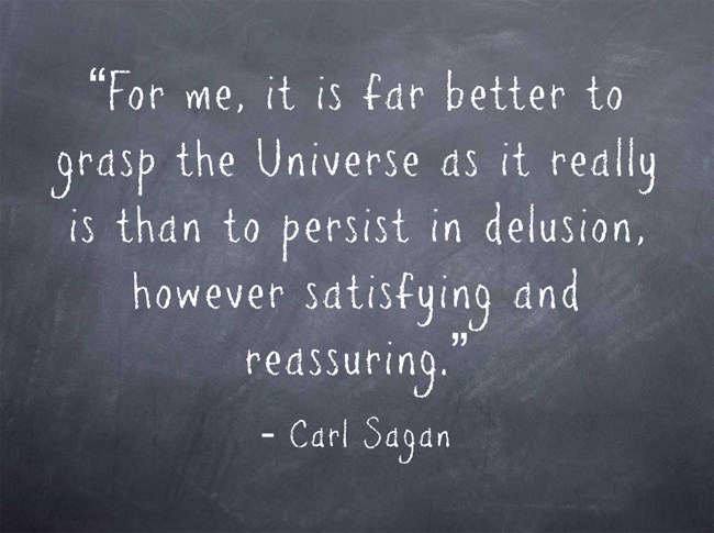 for me it is far better to grasp the universe as it really