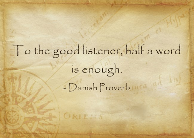 to the good listener half a word is enough