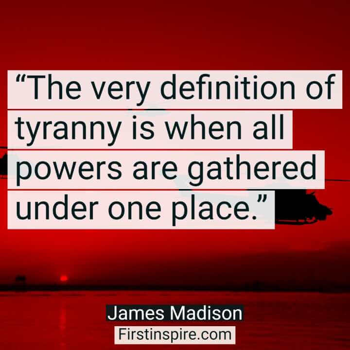 james madison quotes on tyranny